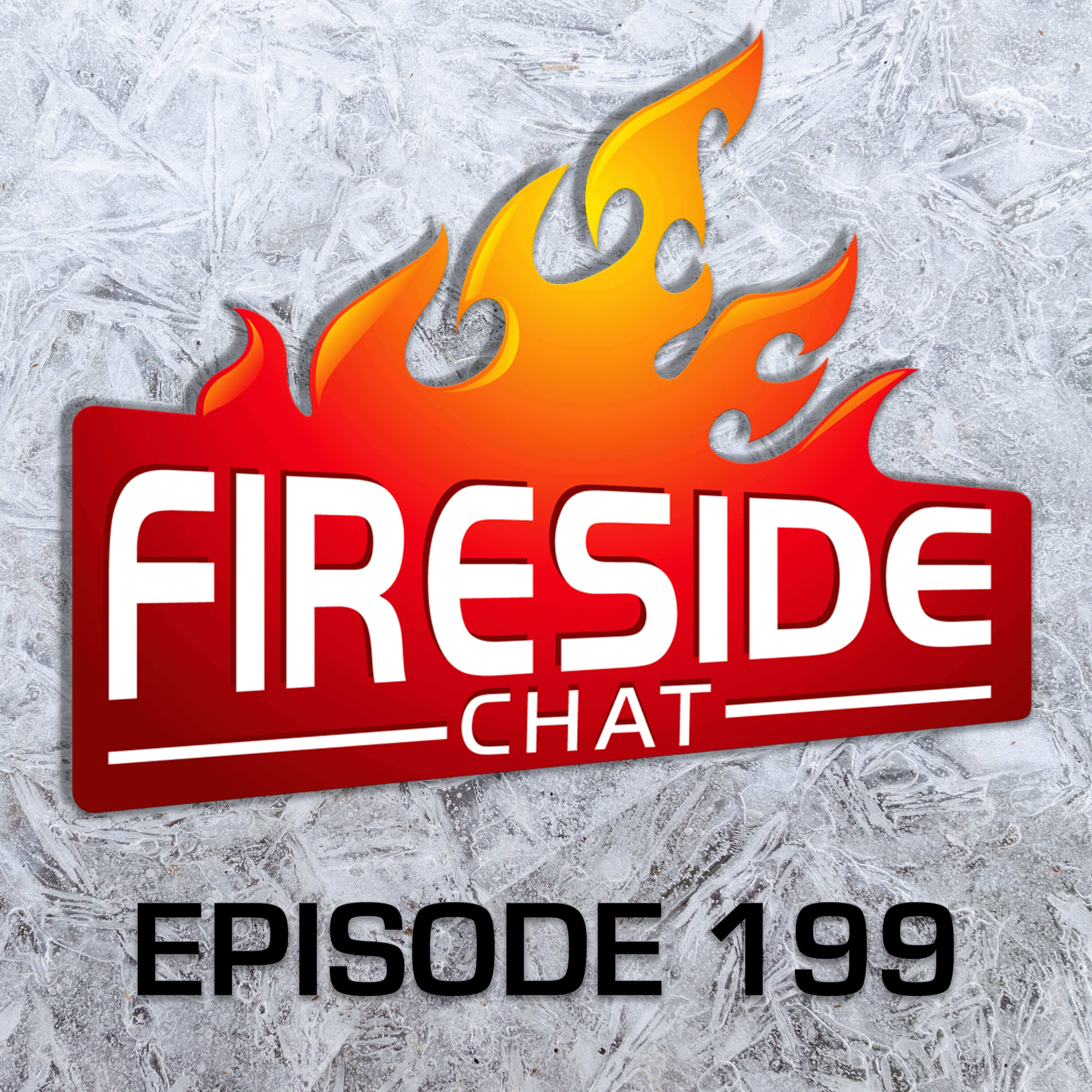 Episode 199 Bye Week Special Fireside Chat
